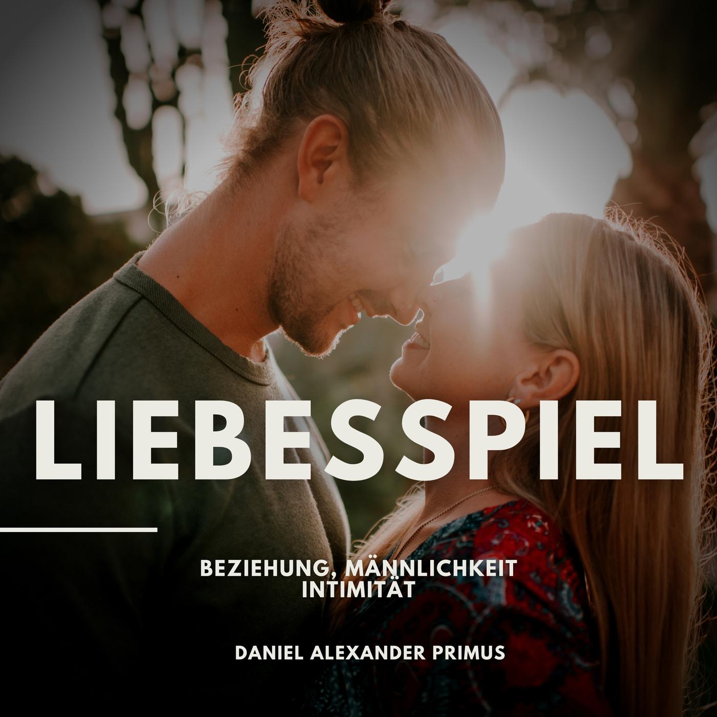 Liebesspiel (pódcast) - Daniel Alexander Primus | Listen Notes