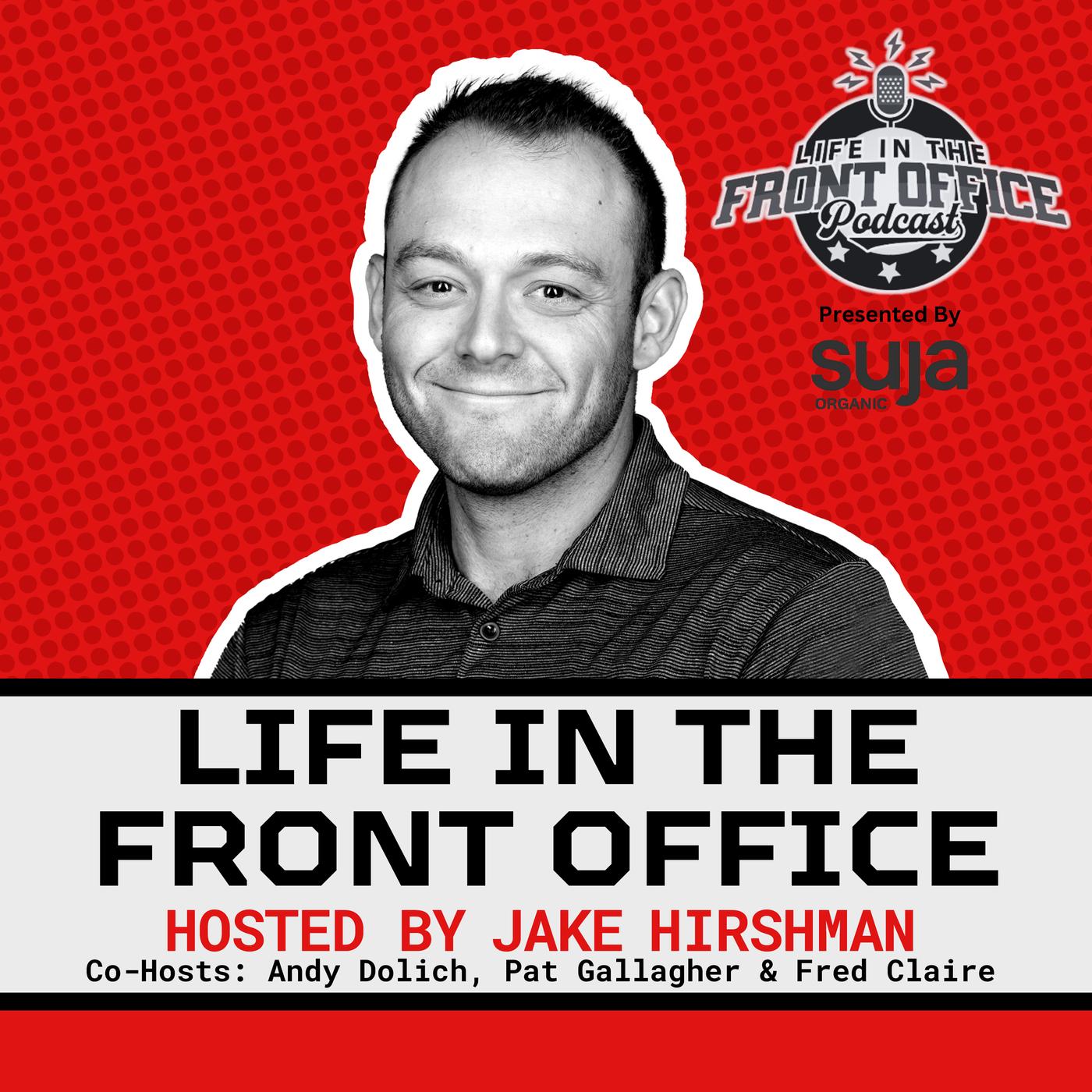 Life in the Front Office Podcast Presented By Suja Organic