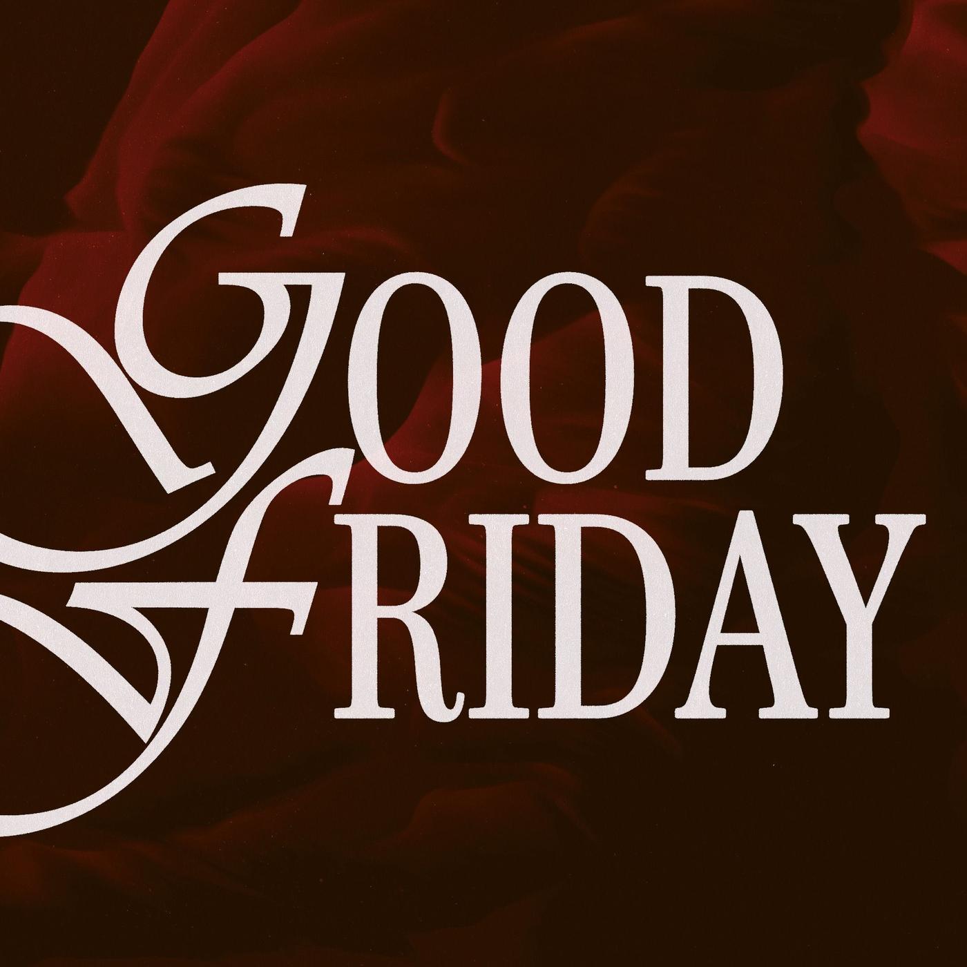 Good Friday 2024 Sermon - LifePoint Church - Messages from the Stewarts ...