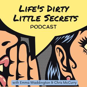  Life's Dirty Little Secrets Podcast | Breaking Silence Around the Secrets We All Carry