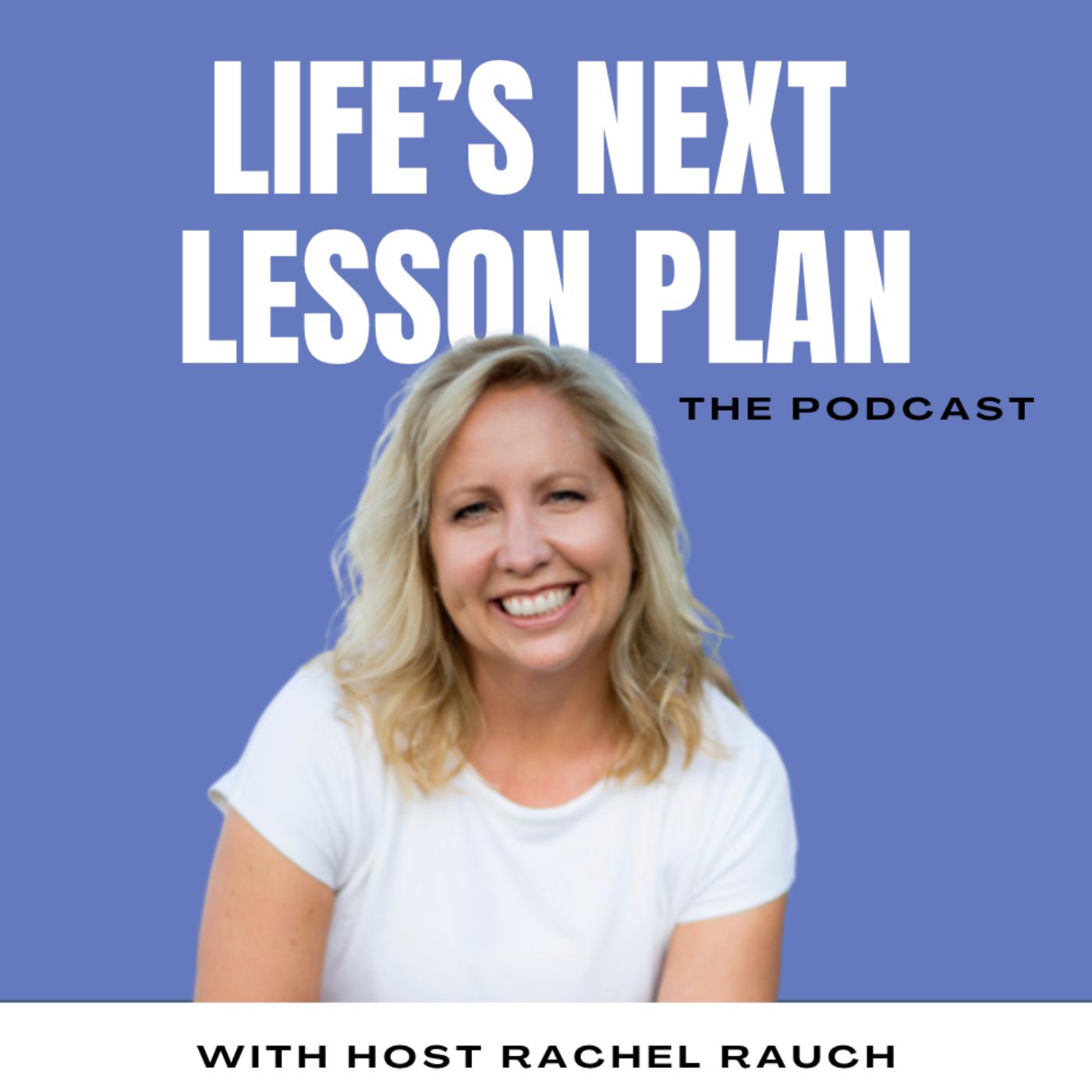 Engineering a Balanced Life with Reagan Zimmerman - Life’s Next Lesson ...