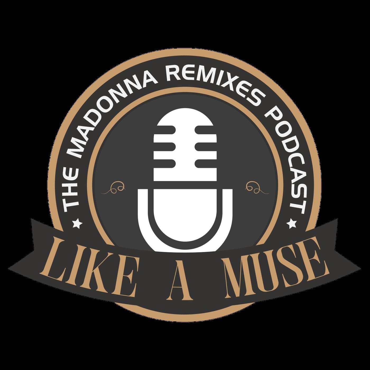 Like A Muse: Madonna Remixes Podcast