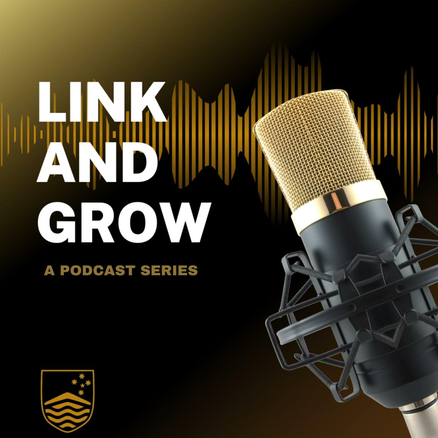 Link and Grow (podcast) - Link and Grow | Listen Notes