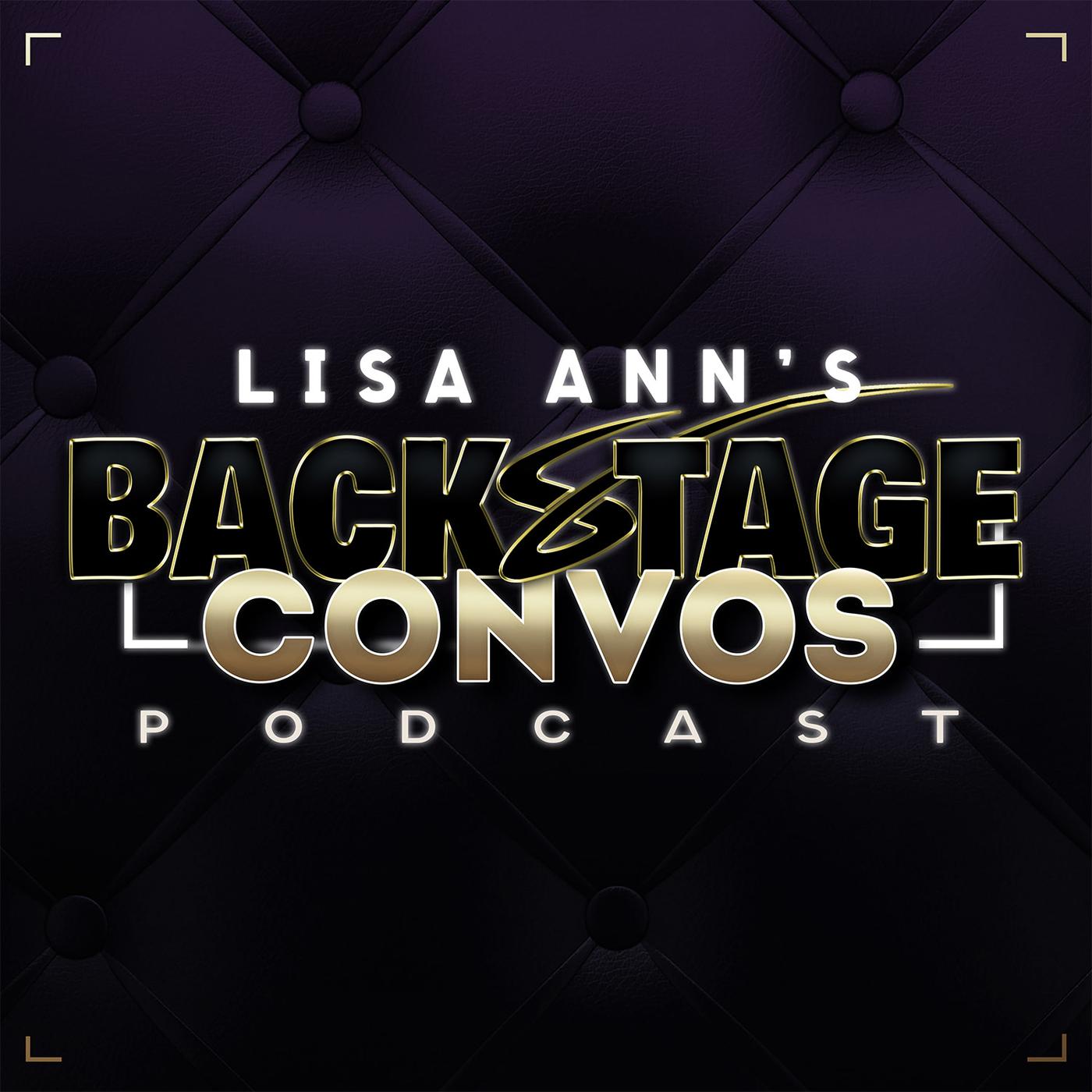 A Conversation with Lisa Ann Vol. 1 | Backstage Convos Ep. 005 | Listen  Notes