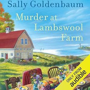 Murder at Lambswool Farm Audiobook by Sally Goldenbaum