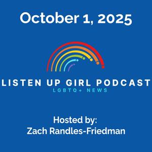 Episode 88: October 1, 2025 - LGBTQ+ News