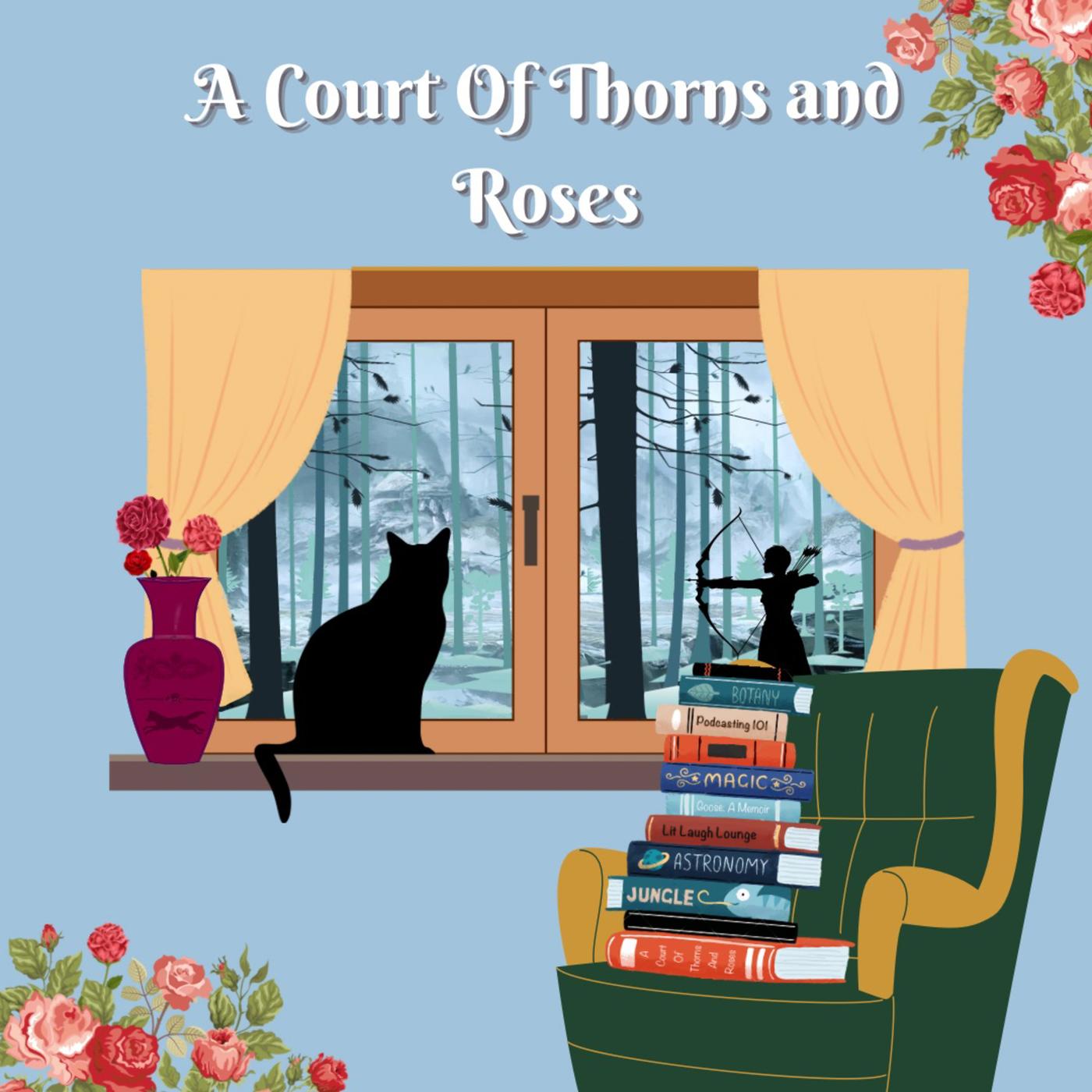 A Court Of Thorns And Roses Episode 4: Chapters 36-46 | Listen Notes