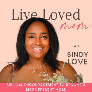Live Loved Mom | Christian mom, Biblical Mindset, Present Mom, Mom Guilt, Burn Out Solutions, Christian Parenting
