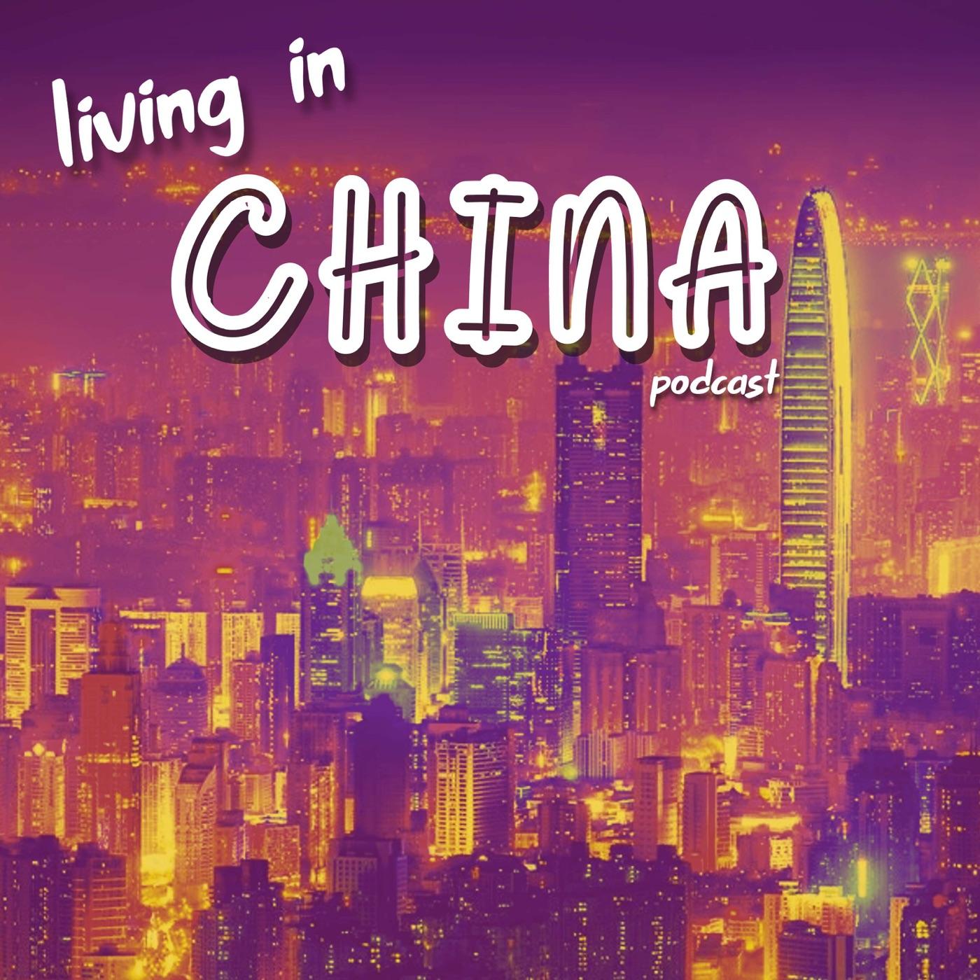 Living in China (podcast) - Daniel Clarke | Listen Notes