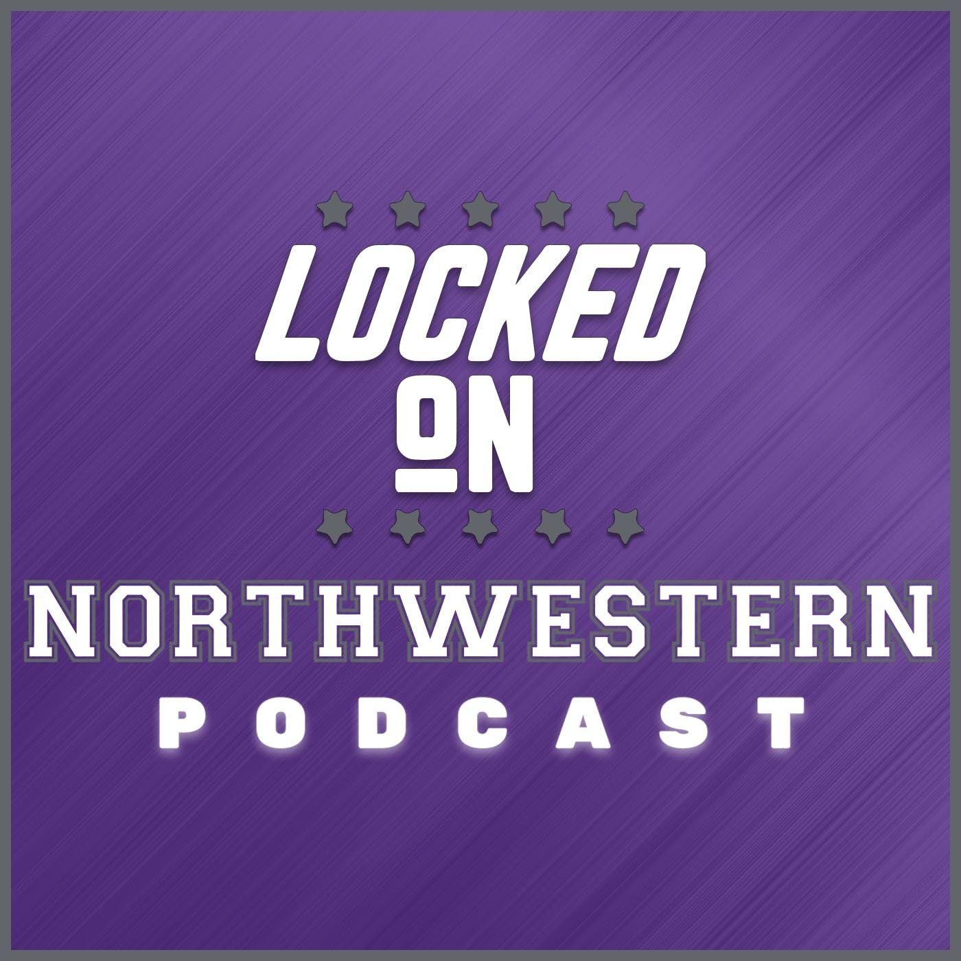 Locked On Northwestern - Daily Podcast On Northwestern Wildcats Football & Basketball