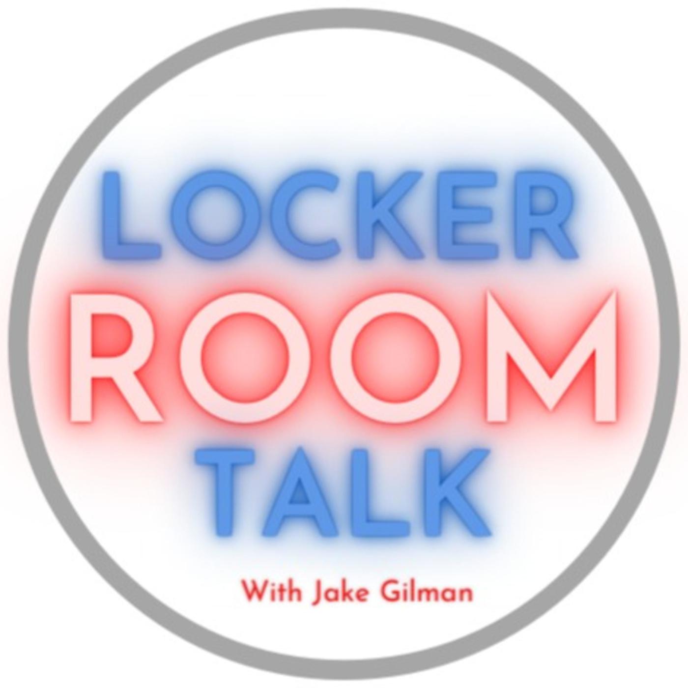 Locker Room Talk (podcast) - Jake Gilman | Listen Notes