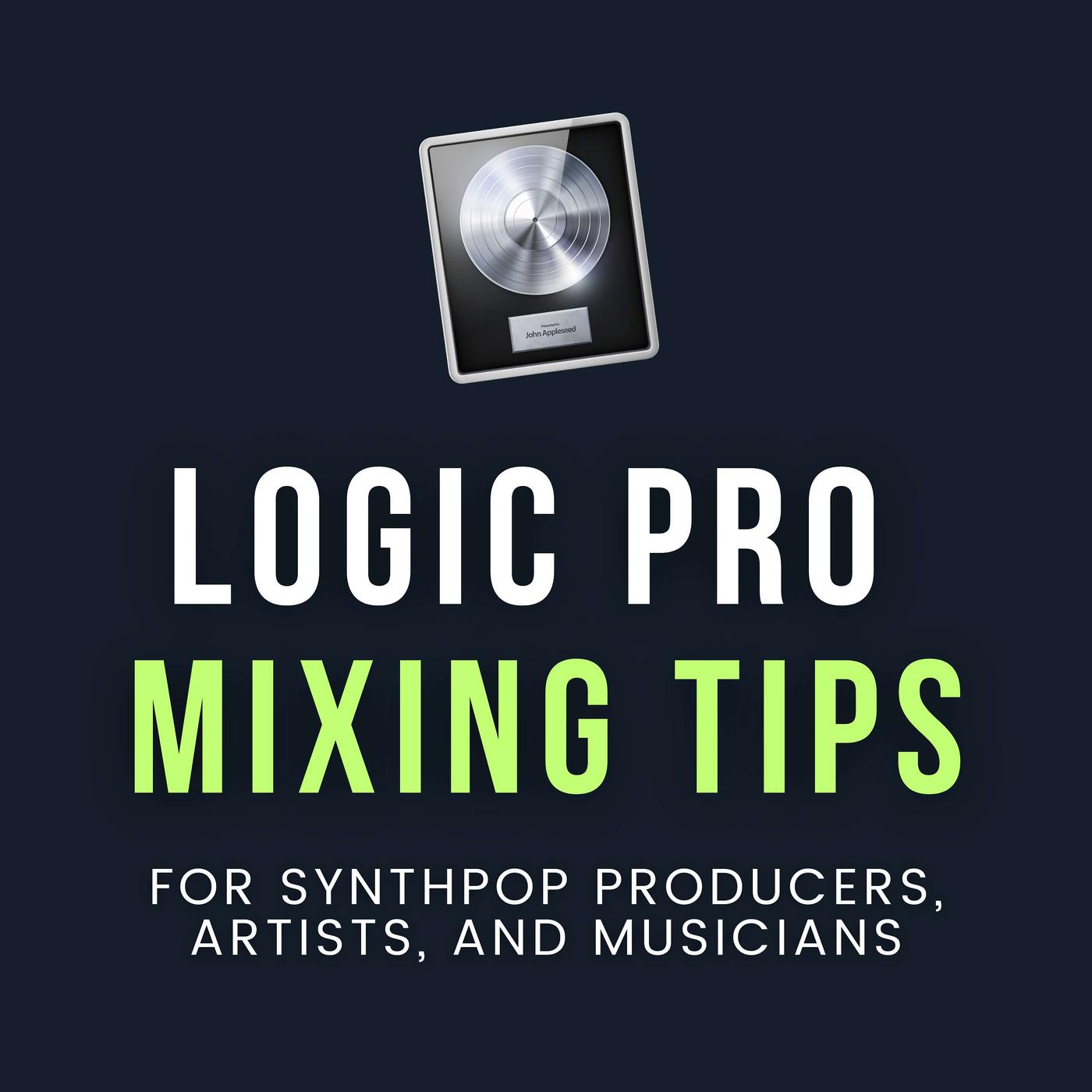 Logic Pro Mixing Tips for Synthpop Producers, Artists, and Musicians