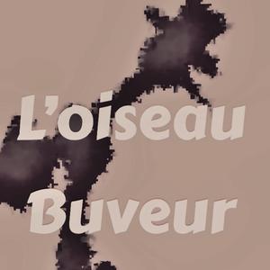 L'oiseau buveur
