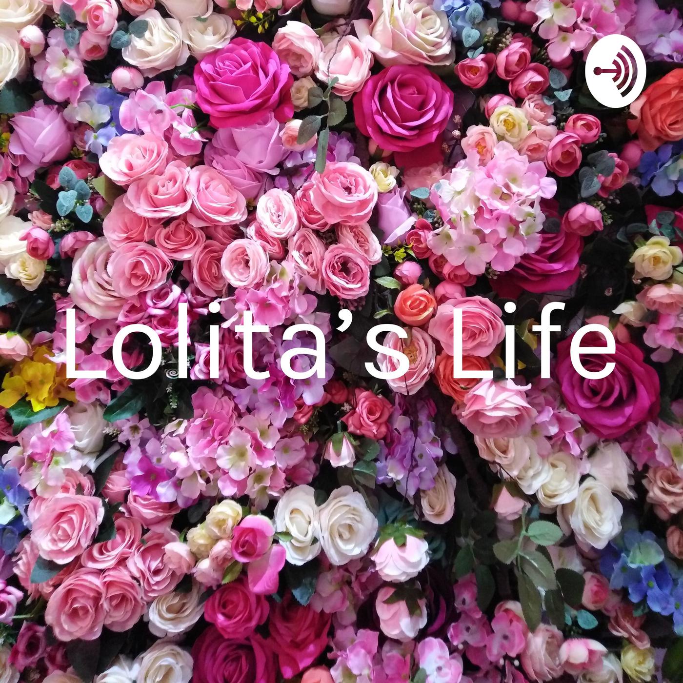 Lolita’s Life