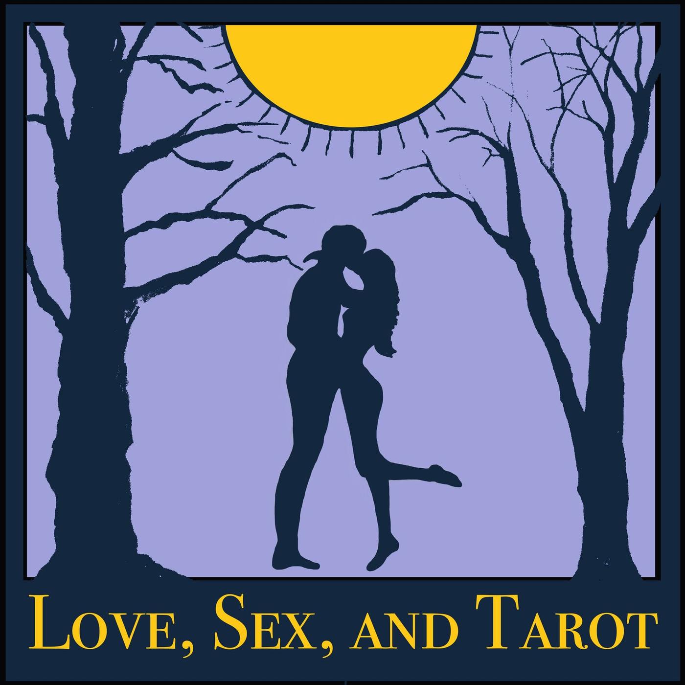 Love Sex and Tarot (podcast) - Love Sex and Tarot | Listen Notes