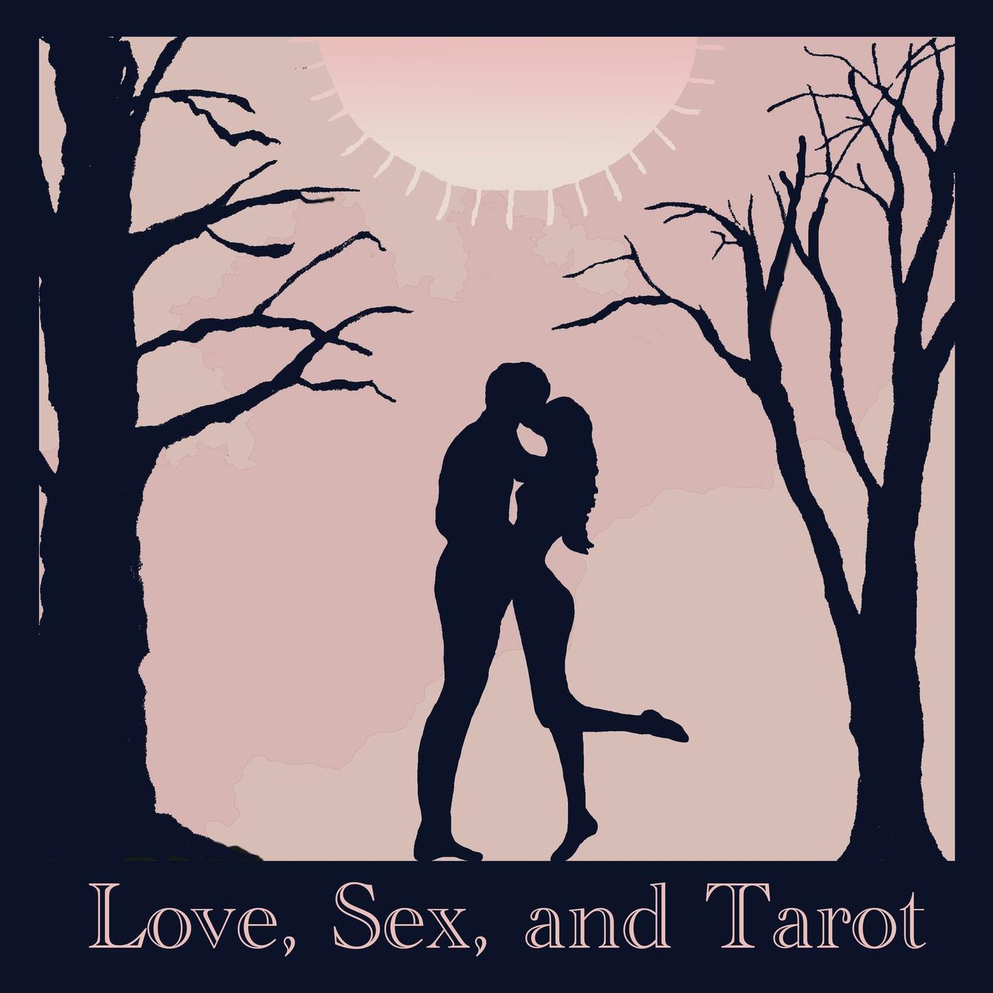 Love Sex and Tarot (podcast) - Love Sex and Tarot | Listen Notes