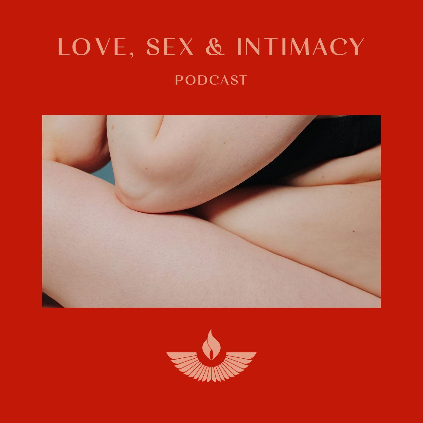 Love, Sex & Intimacy (podcast) - Sarah Rose Bright | Listen Notes