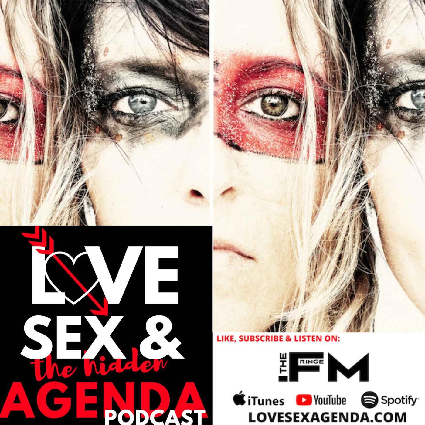 Love, Sex & The Hidden Agenda (podcast) - Know the Self | Listen Notes