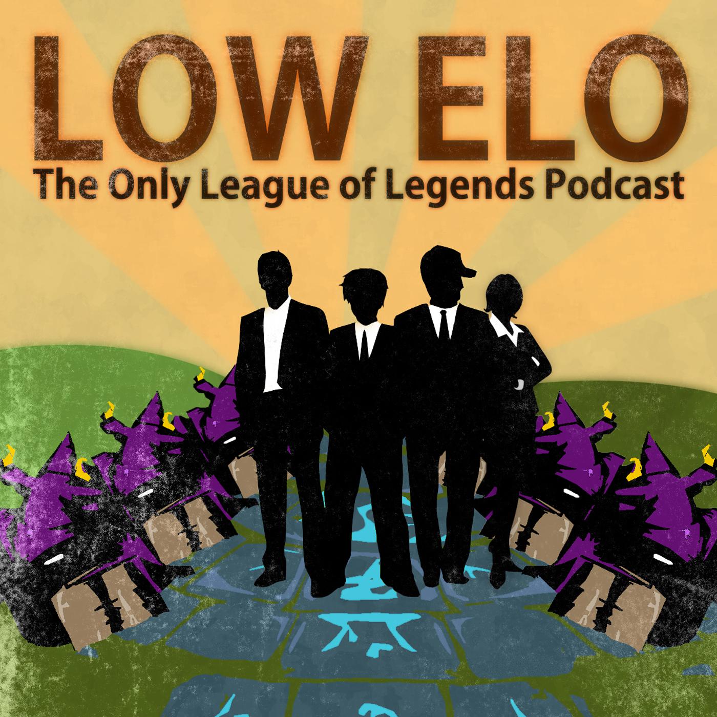 Low Elo: The League of Legends Podcast for the Players - Low Elo | Listen  Notes