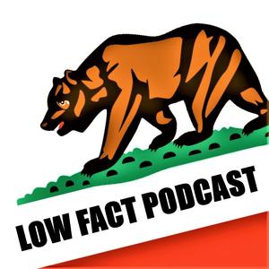 Low Fact Podcast