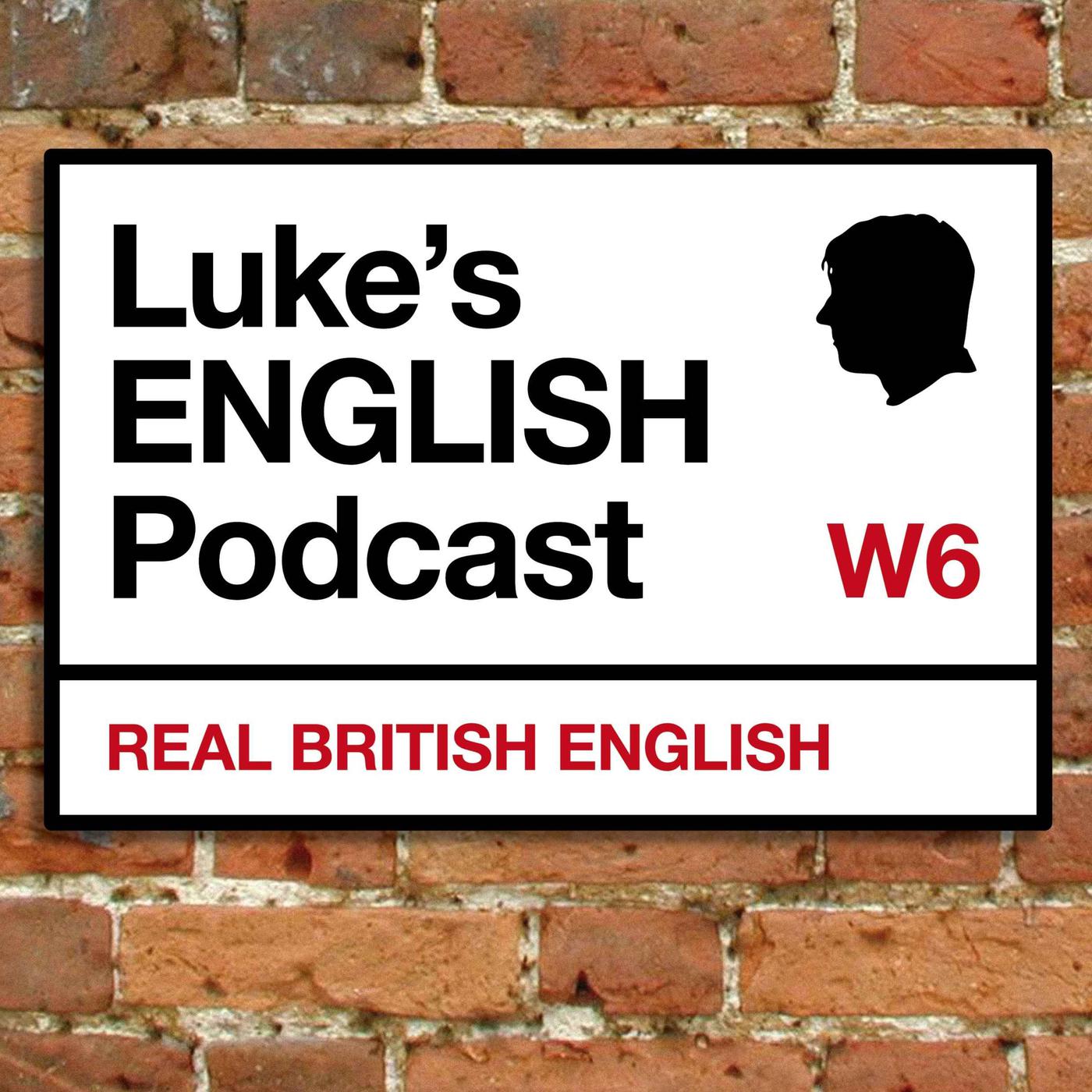 Luke's ENGLISH Podcast - Learn British English with Luke Thompson