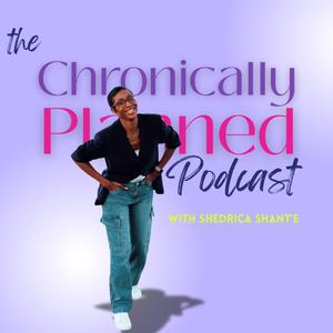 Chronically Planned: Faith, Planning and Healing With Chronic Illness