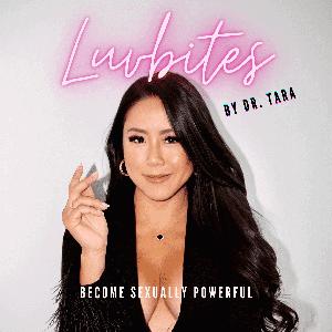 The Unsexy Dry Spell = The Best Sex Ever Episode - Luvbites by Dr. Tara ...