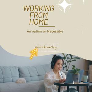 Creative Entrepreneur Series | Working from home... an option or necessity? Benefits of working from Home