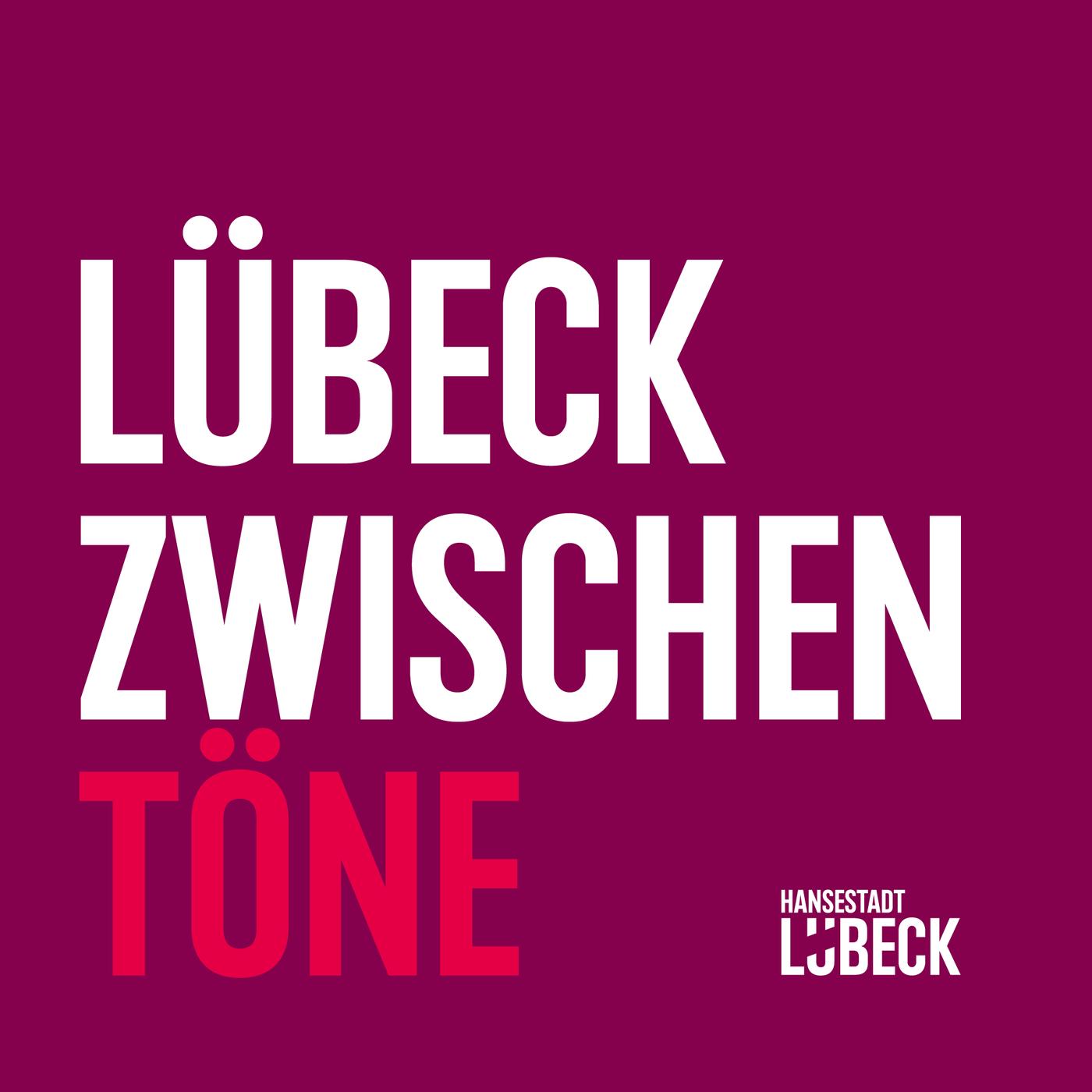 Luebeck Und Travemã¼nde Marketing Lübeck Zwischentöne (podcast) - Lübeck und Travemünde Marketing GmbH
