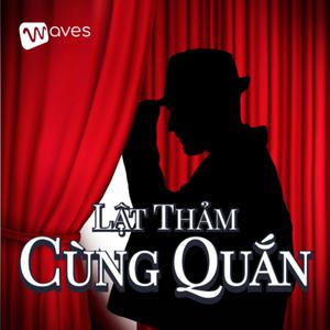 Lật Thảm Cùng QUẮN - Mr. Unmask - Những góc khuất trong các ngành nghề - Waves
