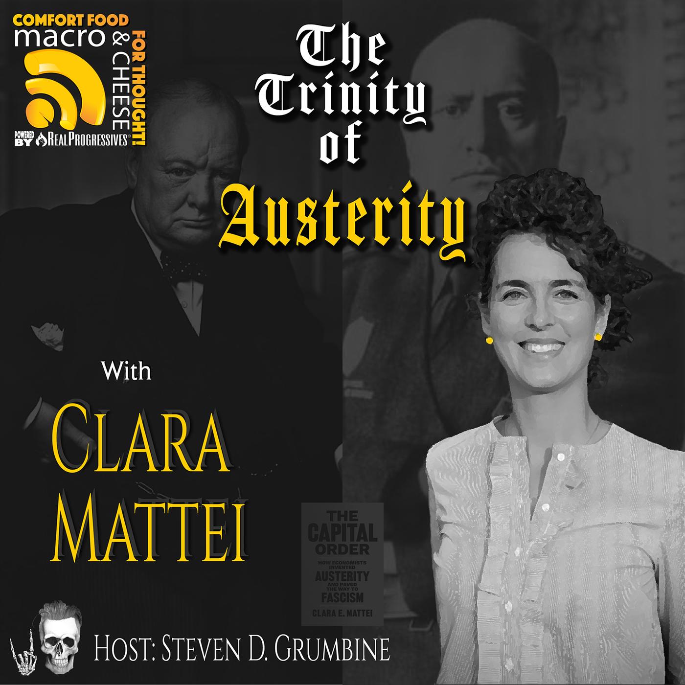 The Trinity of Austerity with Clara Mattei - Macro N Cheese (podcast) |  Listen Notes