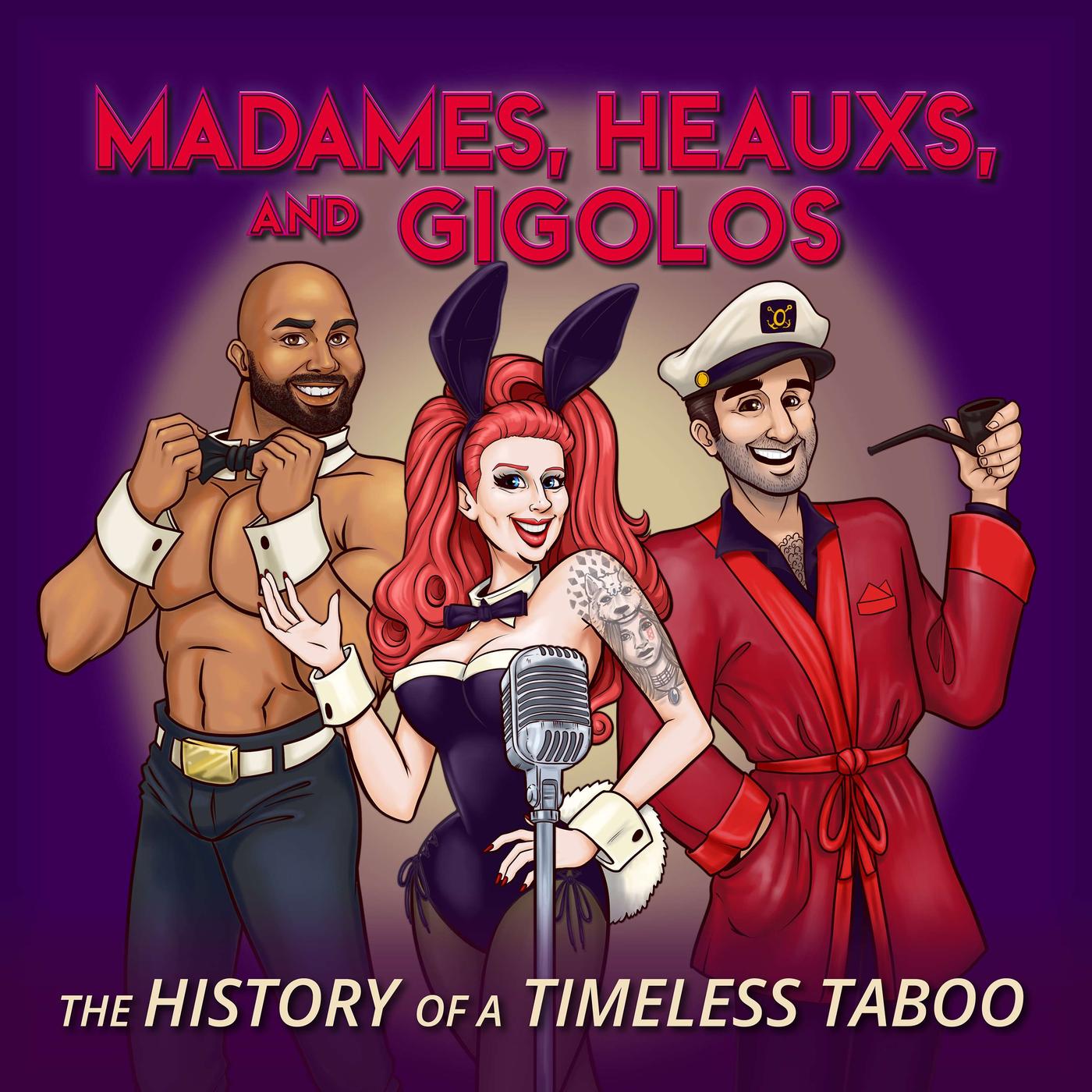 Madames, Heauxs, and Gigolos (podcast) - Arcay Studios | Listen Notes