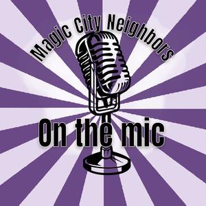 Magic City Neighbors on the Mic