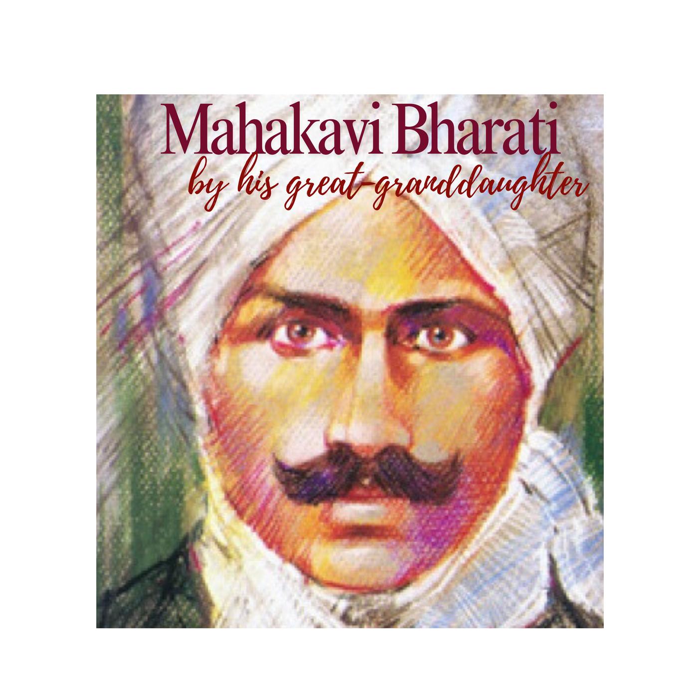 Mahakavi C. Subramania Bharati: A Podcast by his Great-granddaughter