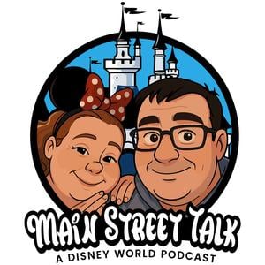 Main Street Talk - A Disney World Podcast