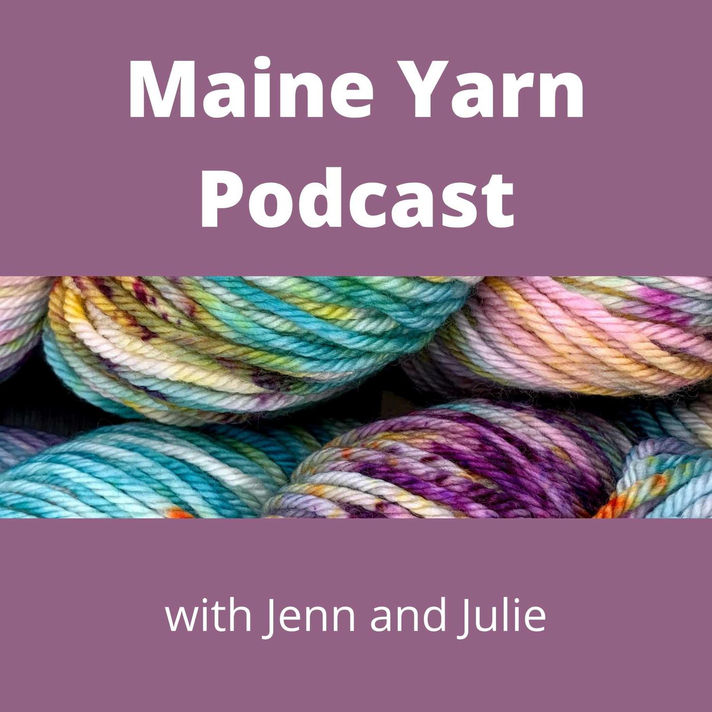 73 Pack My WIPs Maine Yarn Podcast Listen Notes