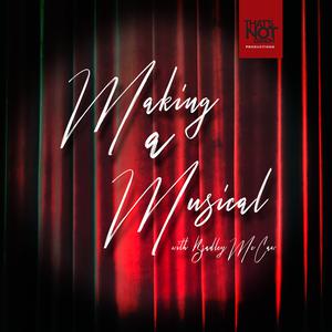 Making a Musical with Bradley McCaw