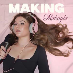 Making Makayla