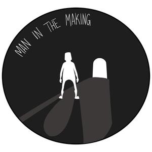 Man in the Making