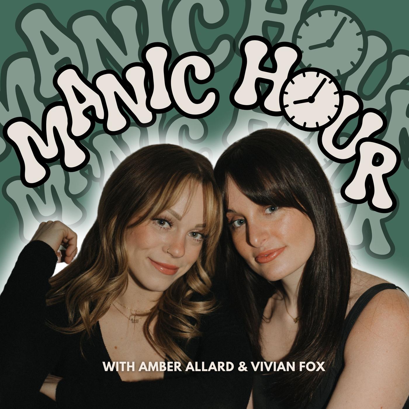 Manic Hour (podcast) - Amber Allard & Vivian Fox | Listen Notes