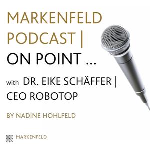MARKENFELD PODCAST | ON POINT WITH DR. EIKE SCHÄFFER (CEO ROBOTOP)