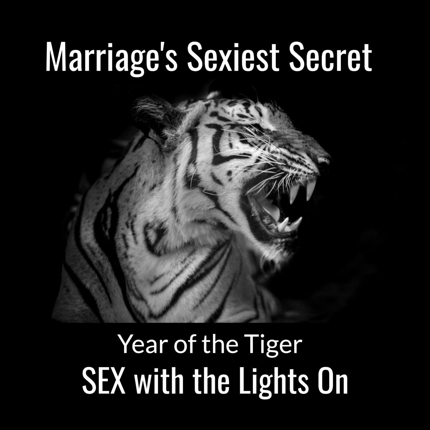 tiger sex MSS014 - Year of the Tiger / Tigress | Sex with the Lights On! | Listen  Notes