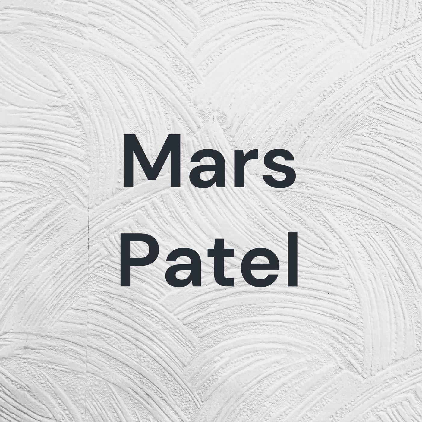 Mars Patel (podcast) - Megan Hamelin | Listen Notes