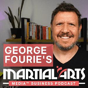 Martial Arts Media™ Business Podcast