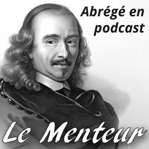 CORNEILLE, Le Menteur 📜 Œuvre complète (Abrégée et commentée)