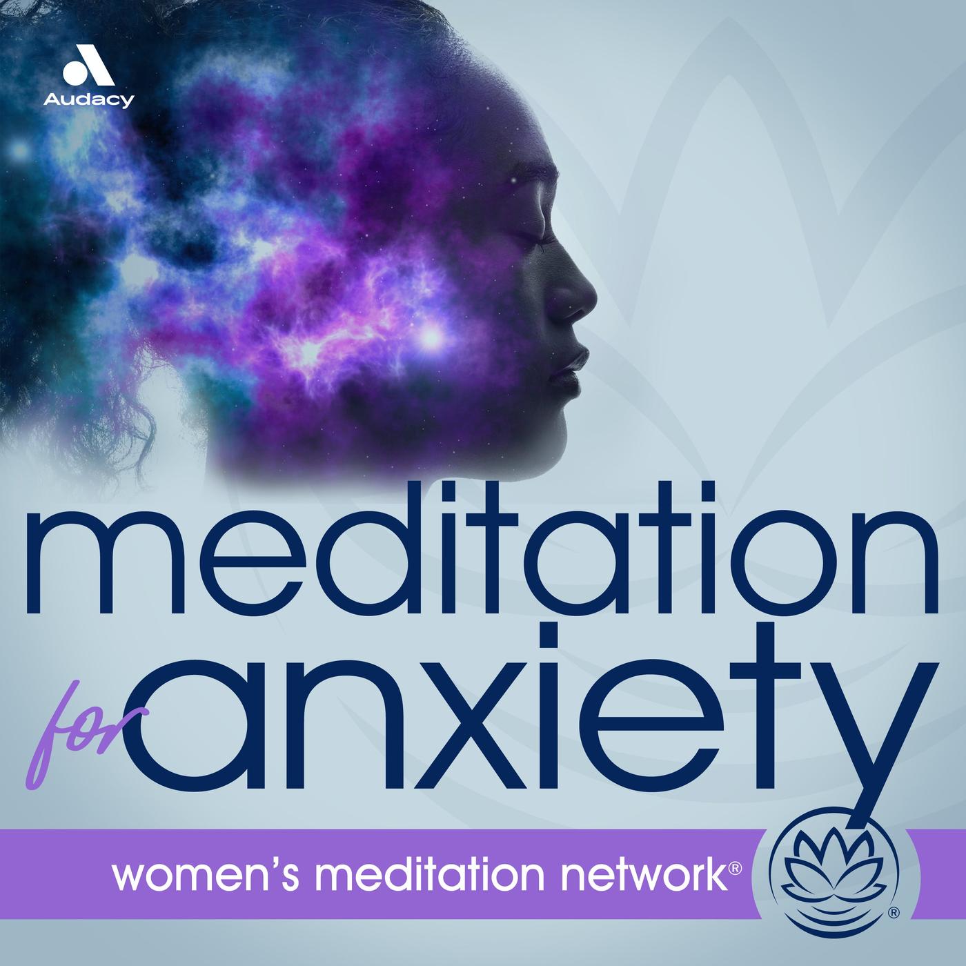 Meditation for Anxiety (podcast) - Anxiety | Listen Notes