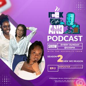 Mek We Coffee and Reason Podcast