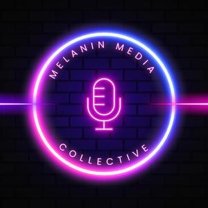 Melanin Media Collective