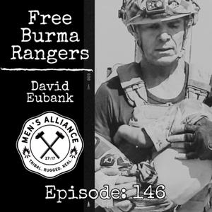 Ep 146: Free Burma Rangers w/David Eubank
