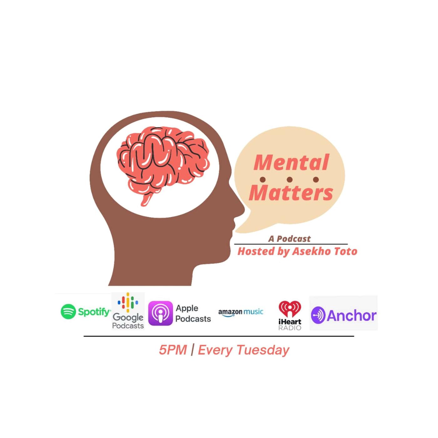 Mental Matters Hosted By Asekho Toto